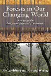 Forests in Our Changing World: New Principles for Conservation and Management