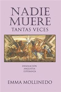Nadie Muere Tantas Veces