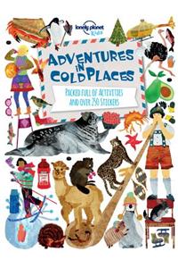 Lonely Planet Kids: Adventures in Cold Places
