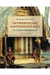 Introducing Anthropology: An Integrated Approach