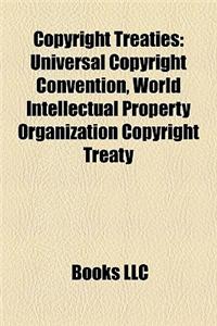 Copyright Treaties: Universal Copyright Convention, World Intellectual Property Organization Copyright Treaty