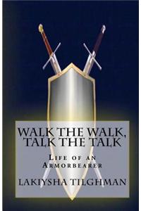 Walk the Walk, Talk the Talk: Life of an Armorbearer