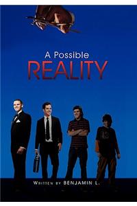A Possible Reality