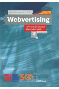 Webvertising: The Ultimate Internet Advertising Guide