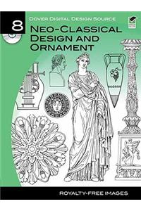 Dover Digital Design Source #8: Neo-Classical Design and Ornament