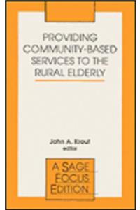 Providing Community-based Services to the Rural Elderly