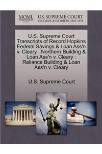 U.S. Supreme Court Transcripts of Record Hopkins Federal Savings & Loan Ass'n V. Cleary