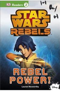 Star Wars Rebels: Rebel Power!