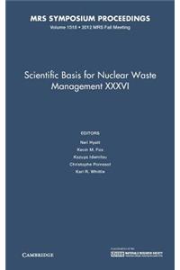 Scientific Basis for Nuclear Waste Management XXXVI: Volume 1518