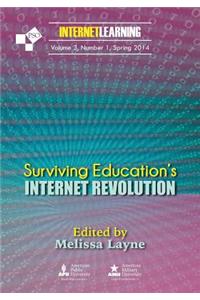 Surviving Education's Internet Revolution: Vol.3 No. 1 of Internet Learning