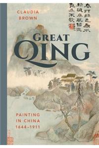 Great Qing: Painting in China, 1644-1911
