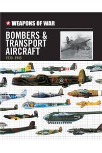 Weapons of War Bombers & Transport Aircraft 1939-1945
