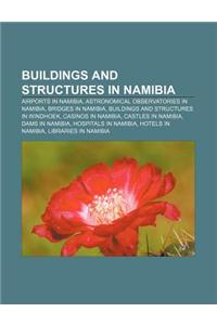 Buildings and Structures in Namibia: Airports in Namibia, Astronomical Observatories in Namibia, Bridges in Namibia