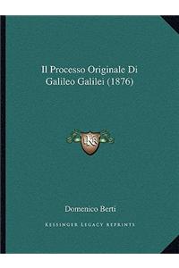 Il Processo Originale Di Galileo Galilei (1876)