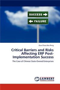 Critical Barriers and Risks Affecting Erp Post-Implementation Success