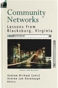 Community Networks: Lessons from Blacksburg, Virginia