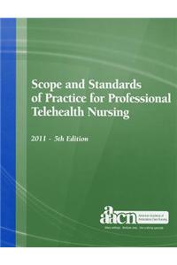 Scope and Standards of Practice for Professional Telehealth Nursing