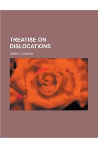 Treatise on Dislocations