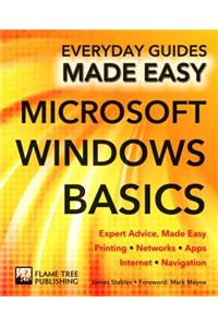 Microsoft Windows Basics: Expert Advice, Made Easy