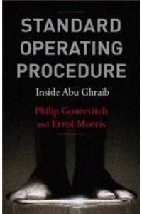 Standard Operating Procedure: Inside Abu Ghraib
