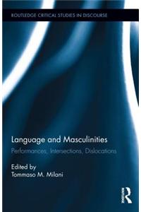 Language and Masculinities: Performances, Intersections, Dislocations