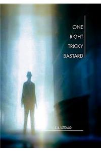 One Right Tricky Bastard: A Mystic Noir Adventure