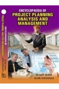 Encyclopaedia of Project Planning, Analysis and Management