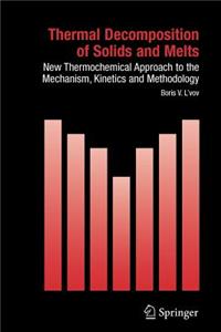 Thermal Decomposition of Solids and Melts