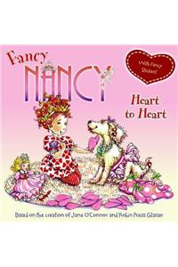 Fancy Nancy Heart to Heart [With Sticker(s)]