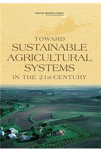 Toward Sustainable Agricultural Systems in the 21st Century