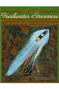 Tying Classic Freshwater Streamers: An Illustrated Step-By-Step Guide