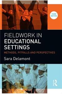 Fieldwork in Educational Settings: Methods, Pitfalls and Perspectives