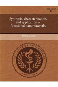 Synthesis, Characterization, and Application of Functional Nanomaterials.