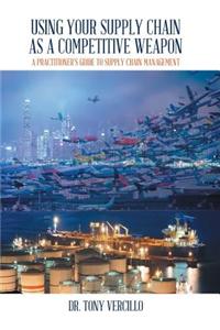 Using Your Supply Chain as a Competitive Weapon