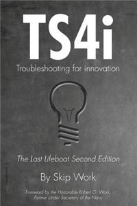 Ts4i: The Last Lifeboat Second Edition