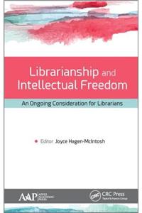 Librarianship and Intellectual Freedom: An Ongoing Consideration for Librarians