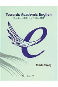 Towards Academic English: Developing Effective Writing Skills