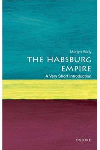 The Habsburg Empire: A Very Short Introduction