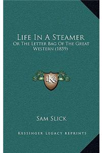 Life in a Steamer: Or the Letter Bag of the Great Western (1859)