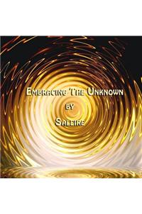 Embracing the Unknown