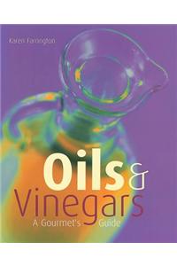 Oils & Vinegars: A Gourmet's Guide