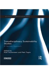 Transdisciplinary Sustainability Studies: A Heuristic Approach