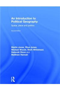 An Introduction to Political Geography: Space, Place and Politics