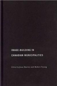 Image-Building in Canadian Municipalities