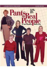 Pants for Real People: Fit and Sew for Any Body