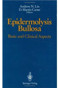 Epidermolysis Bullosa: Basic and Clinical Aspects