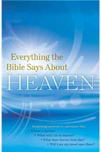 Everything the Bible Says About Heaven