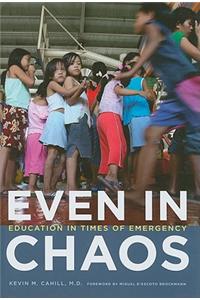 Even in Chaos: Education in Times of Emergency