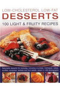 Low-Cholesterol Low-Fat Desserts: 100 Light & Fruity Recipes