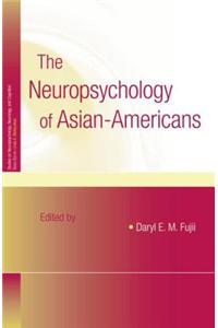 The Neuropsychology of Asian Americans